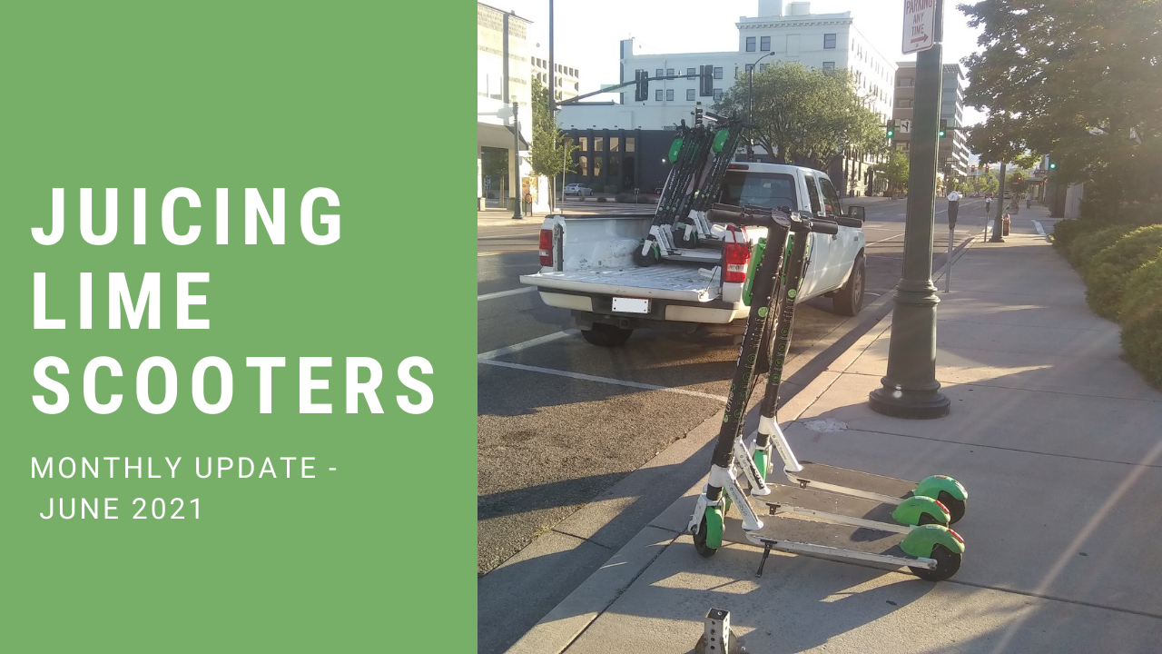Personal Update #5 – June 2021 – I Started Juicing Lime Scooters!
