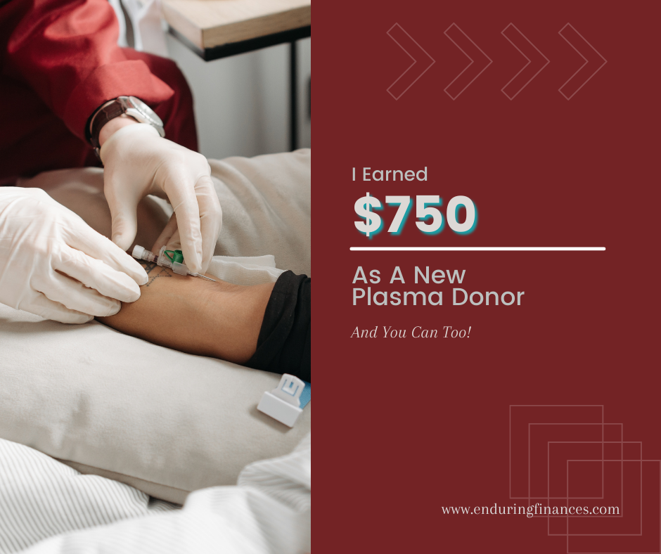 I Earned $750 As A New Plasma Donor